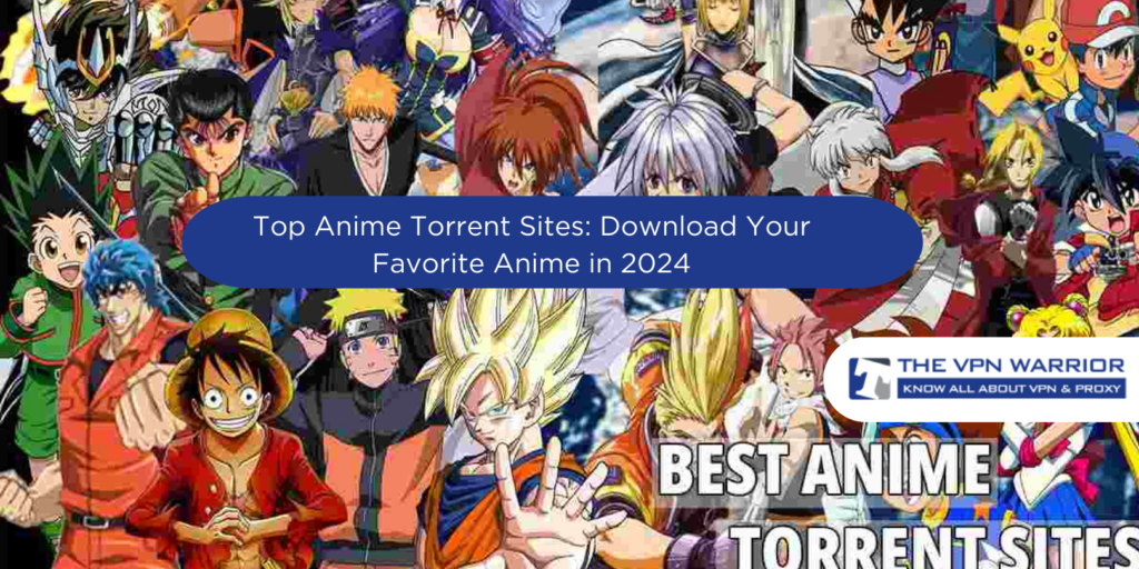 anime-torrents-thevpnwarrior