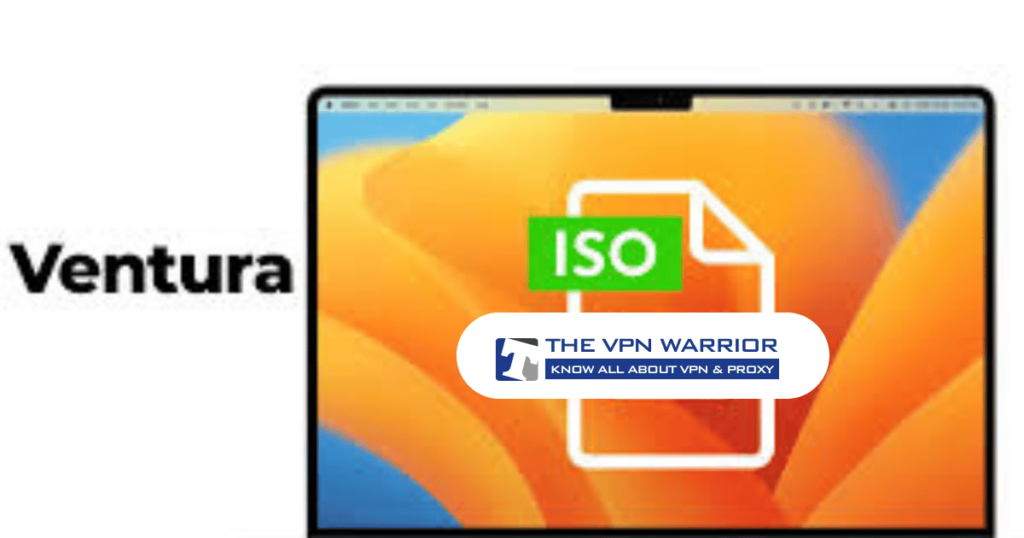 MacOS -Ventura -iSO -thevpnwarriror.com