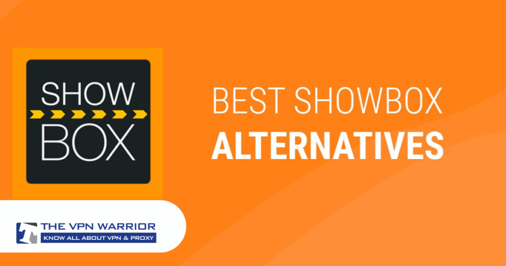 showbox-alternative-thevpnwarrior